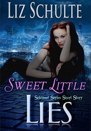 Sweet Little Lies (Liz Schulte)