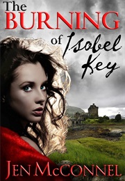 The Burning of Isobel Key (Jen McConnel)