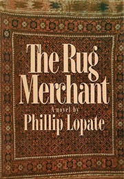 The Rug Merchant (Phillip Lopate)