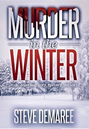 Murder in Winter (Steve Demaree)