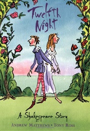 Twelfth Night (Andrew Matthews and Tony Ross)