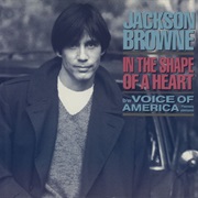 Jackson Browne - In the Shape of a Heart