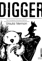 Digger, Vols. 1-6 (Ursula Vernon)