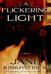 A Flickering Light (Jane Kirkpatrick)