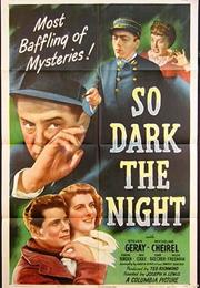 So Dark the Night (Joseph H. Lewis)