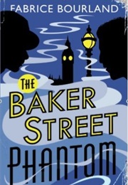 The Baker Street Phantom (Fabrice Bourland)