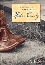 Growing Up Hard in Harlan County (G.C. Jones)