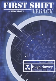 First Shift: Legacy (Silo #2A) (Hugh Howey)