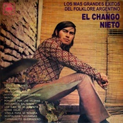 Los Más Grandes Éxitos Del Folklore Argentino  - Chango Nieto (1972)