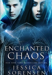 Enchanted Chaos (Jessica Sorrensen)