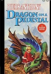 Dragon on a Pedstal (Piers Anthony)