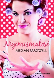 Niyomismalose (Megan Maxwell)