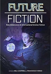 Future Fiction: New Dimensions in International Science Fiction (Edited by Bill Campbell)