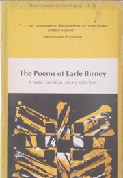 The Poems of Earle Birney (E. Birney)