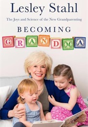 Becoming Grandma (Lesley Stahl)