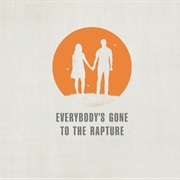 Everybody&#39;s Gone to Rapture