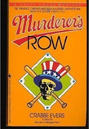 Murderer&#39;s Row (Crabbe Evers)