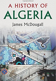 A History of Algeria (James Mcdougall)