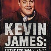 Sweat the Small Stuff - Kevin James