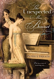 The Unexpected Miss Bennet (Patrice Sarath)