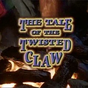 The Tale of the Twisted Claw