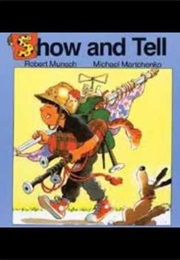 Show and Tell (Robert Munsch)