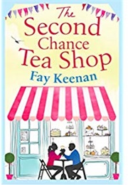 The Second Chance Tea Shop (Fay Keenan)