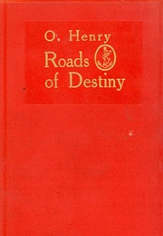 Roads of Destiny (O. Henry)