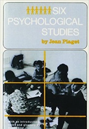 Six Psychological Studies (Jean Piaget)