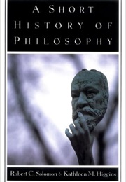 A Short History of Philosophy (Robert Solomon)