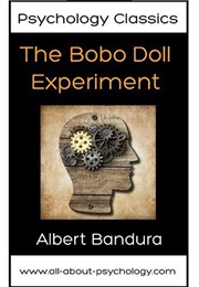 The Bobo Doll Experiment (Albert Bandura)