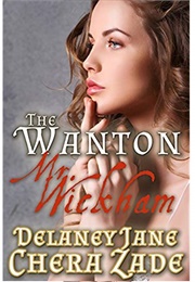 The Wanton Mr. Wickham (Daring Mr. Darcy #2) (Delaney Jane,  Chera Zade)