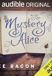 The Mystery of Alice (Lee Bacon)