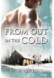 From Out in the Cold (L.A. Witt)