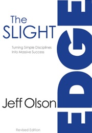 The Slight Edge: Secret to a Successful Life (Jeff Olson)