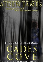 The Curse of Allie Mae (Cades Cove #1) (Aiden James)