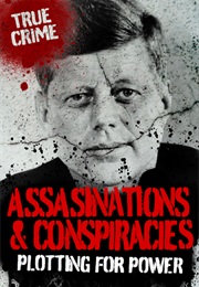 Assassinations and Conspiracies (Rodney Castleden)