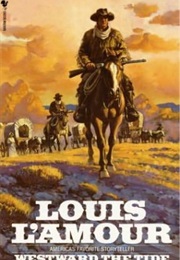 Westward the Tide (Louis Lamour)