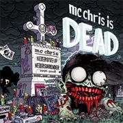 Mc Chris Is Dead (2008)