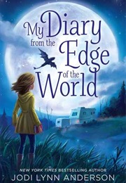 My Diary From the Edge of the World (Jodi Lynn Anderson)