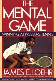 The Mental Game (James Loehr)