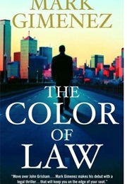 The Color of Law (Mark Gimenez)