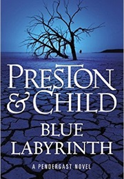 Blue Labryinth (Douglas Preston &amp; Lincoln Child)