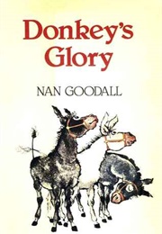 Donkey&#39;s Glory (Nan Goodall)