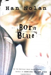 Born Blue (Han Nolan)