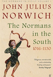 The Normans in the South (John Julius Norwich)