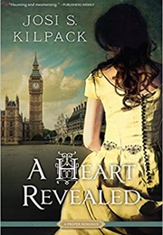 A Heart Revealed (Josi S. Kilpack)