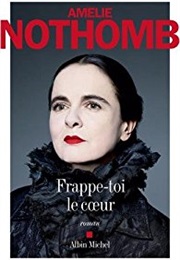 Frappe-Toi Le Coeur (Amélie Nothomb)