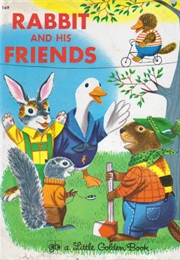 Rabbit and His Friends (Richard Scarry)