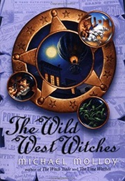 The Wild West Witches (Michael Molloy)